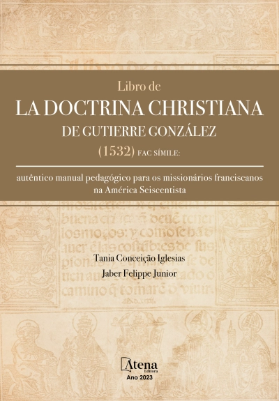 Libro de la Doctrina Christiana de Gutierre González (1532) fac símile: autêntico manual pedagógico para os missionários franciscanos na América Seiscentista