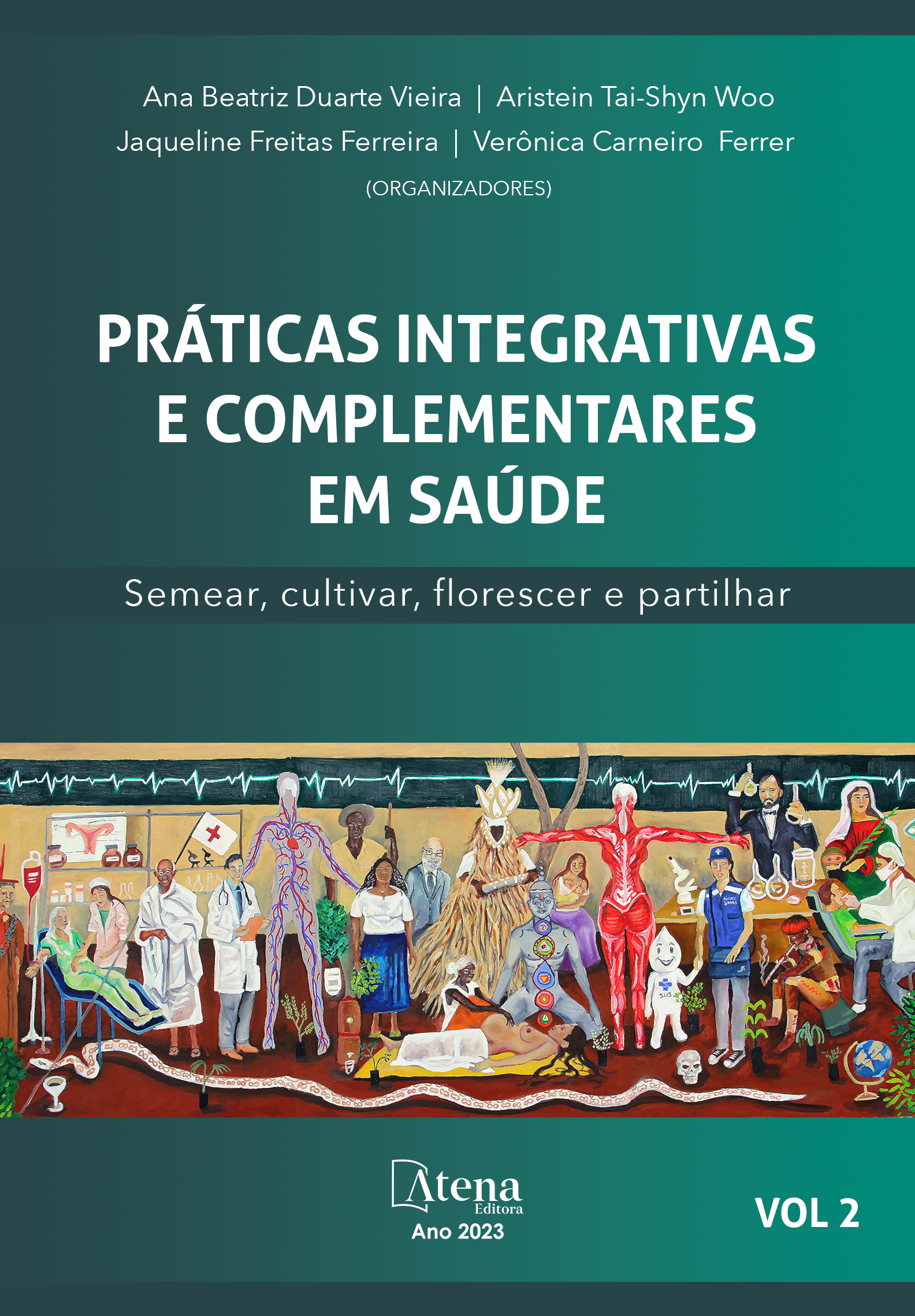 Práticas integrativas e complementares em saúde: semear, cultivar, florescer e partilhar - Volume 2