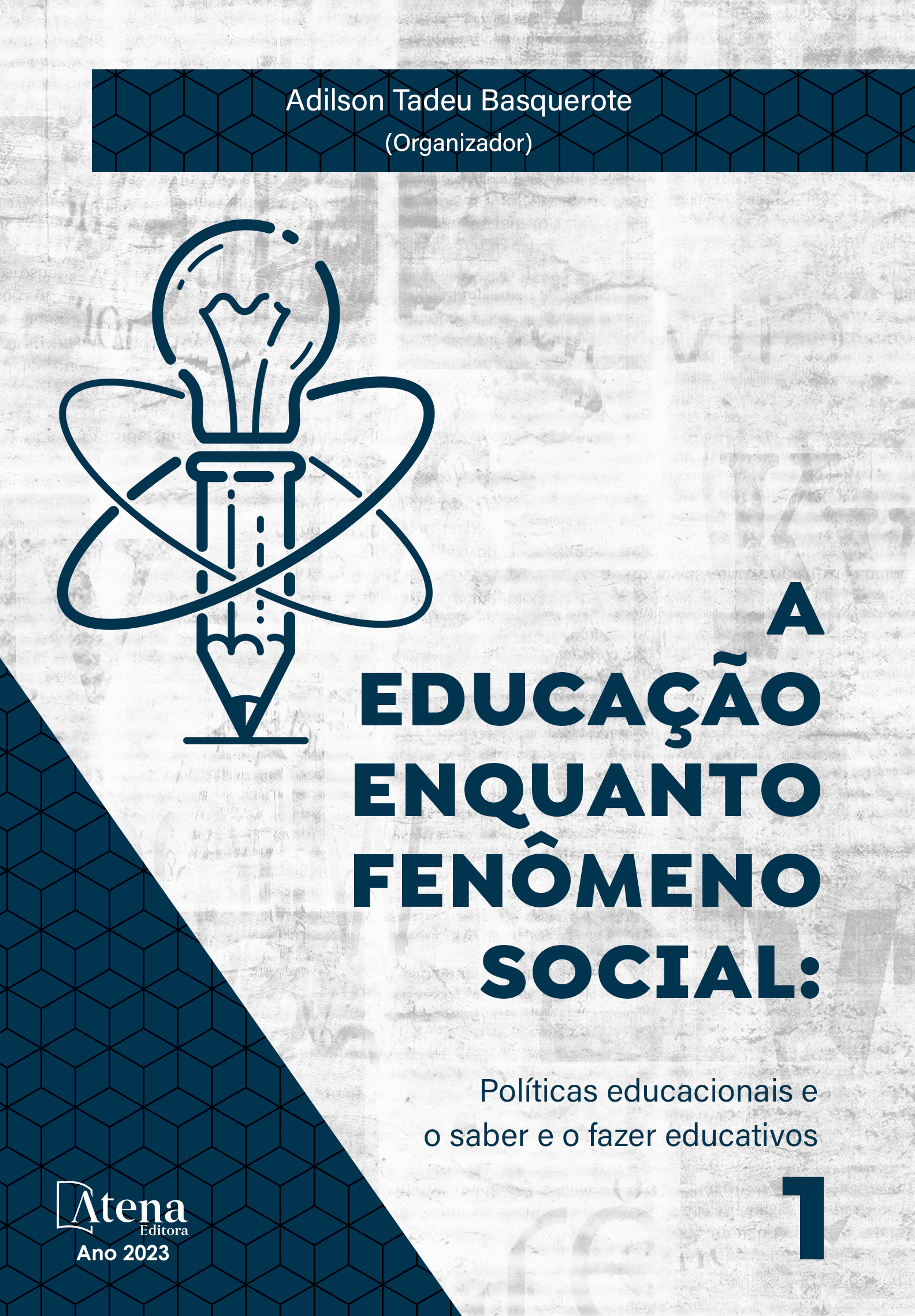A educação enquanto fenômeno social: Políticas educacionais e o saber e o fazer educativos