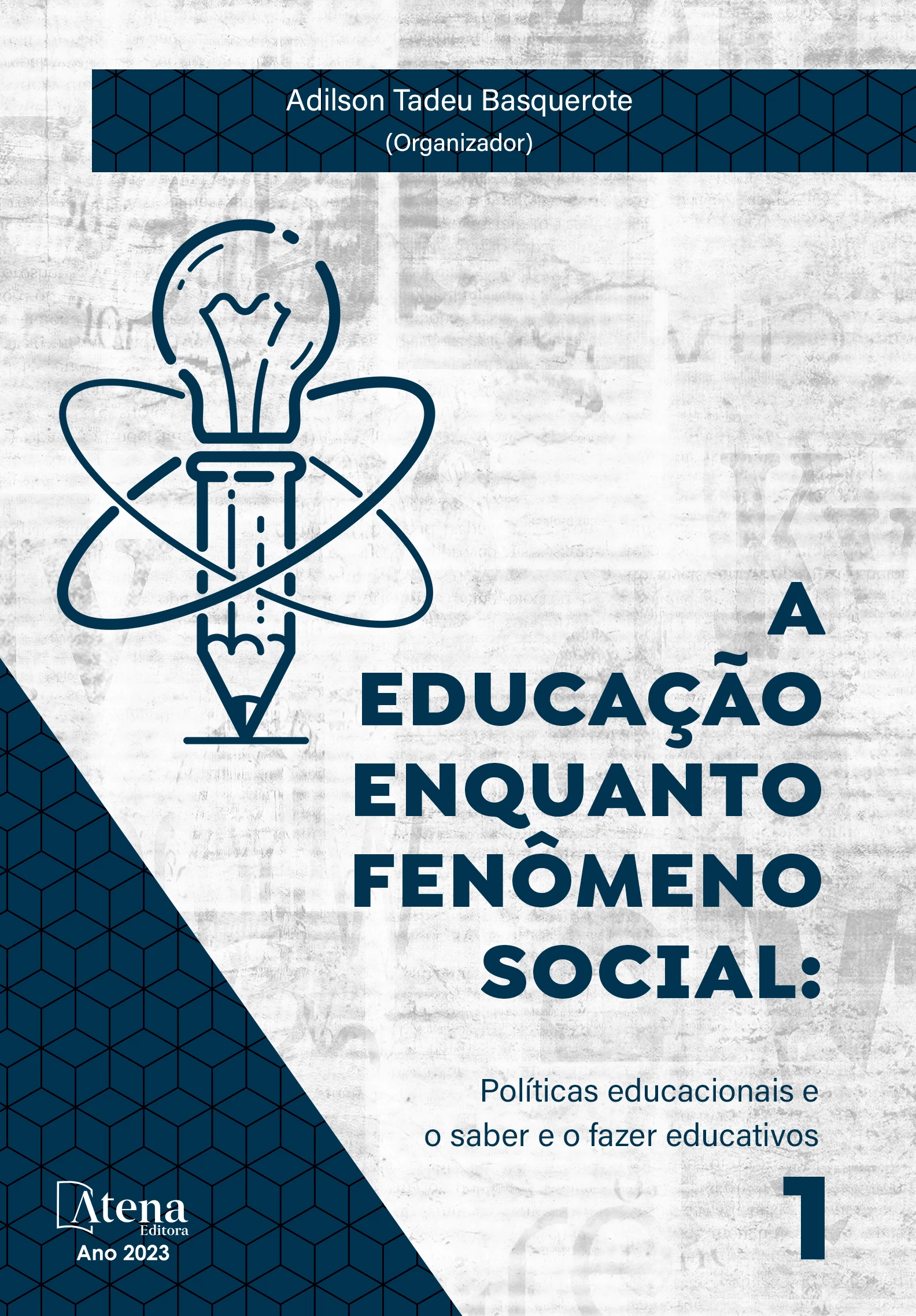 capa do ebook A educação enquanto fenômeno social: Políticas educacionais e o saber e o fazer educativos