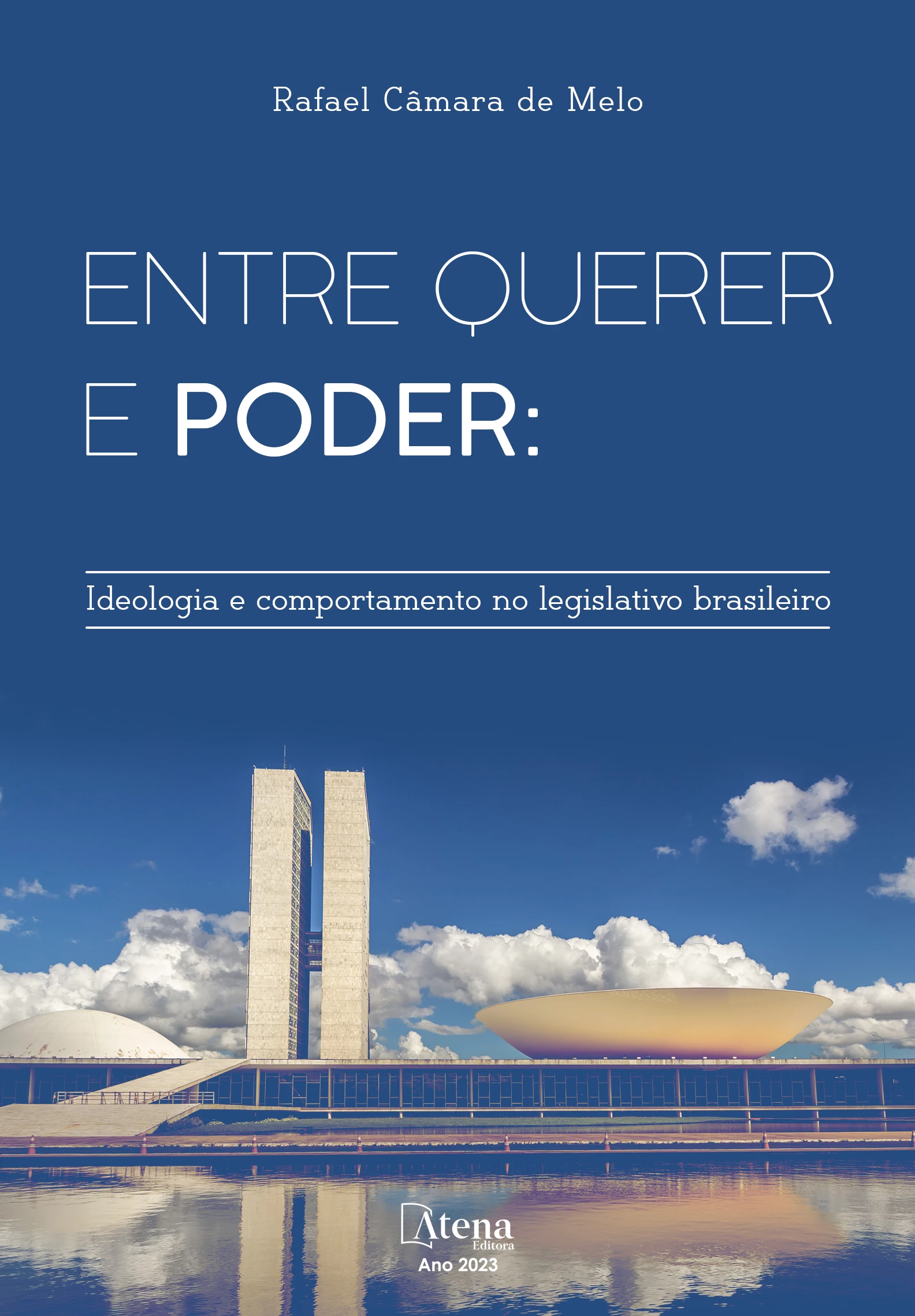 capa do ebook Entre querer e poder: ideologia e comportamento no legislativo brasileiro