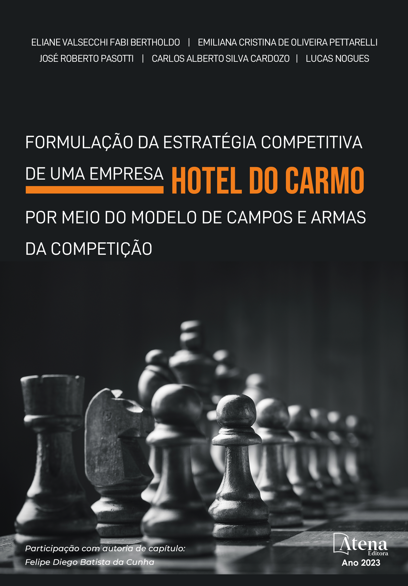 Formulação da estratégia competitiva de uma empresa Hotel do Carmo por meio do modelo de campos e armas da competição