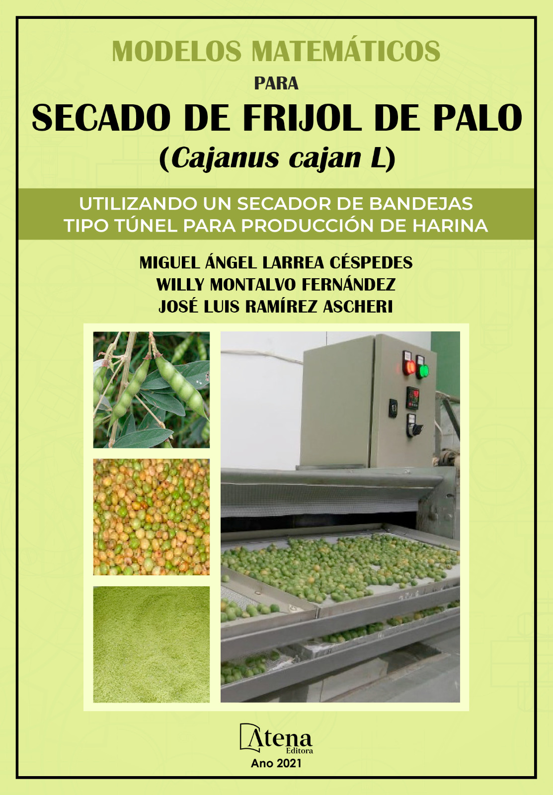 Modelos matemáticos para secagem de feikão guandu (Cajanus cajan L.) utilizando secador de bandeja túnel para produção de farinha