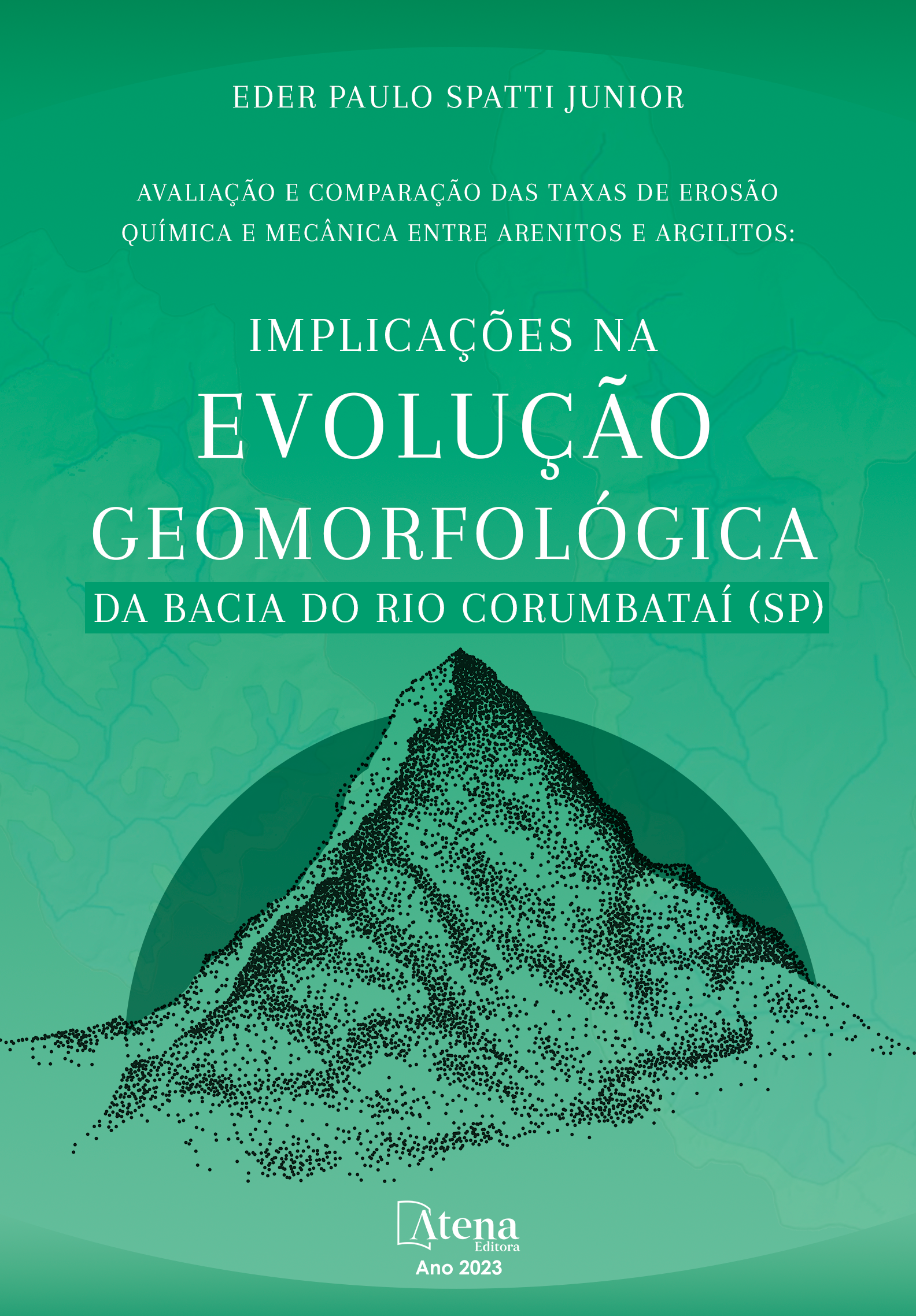 Avaliação e comparação das taxas de erosão química e mecânica entre arenitos e argilitos: implicações na evolução geomorfológica da bacia do Rio Corumbataí (SP)