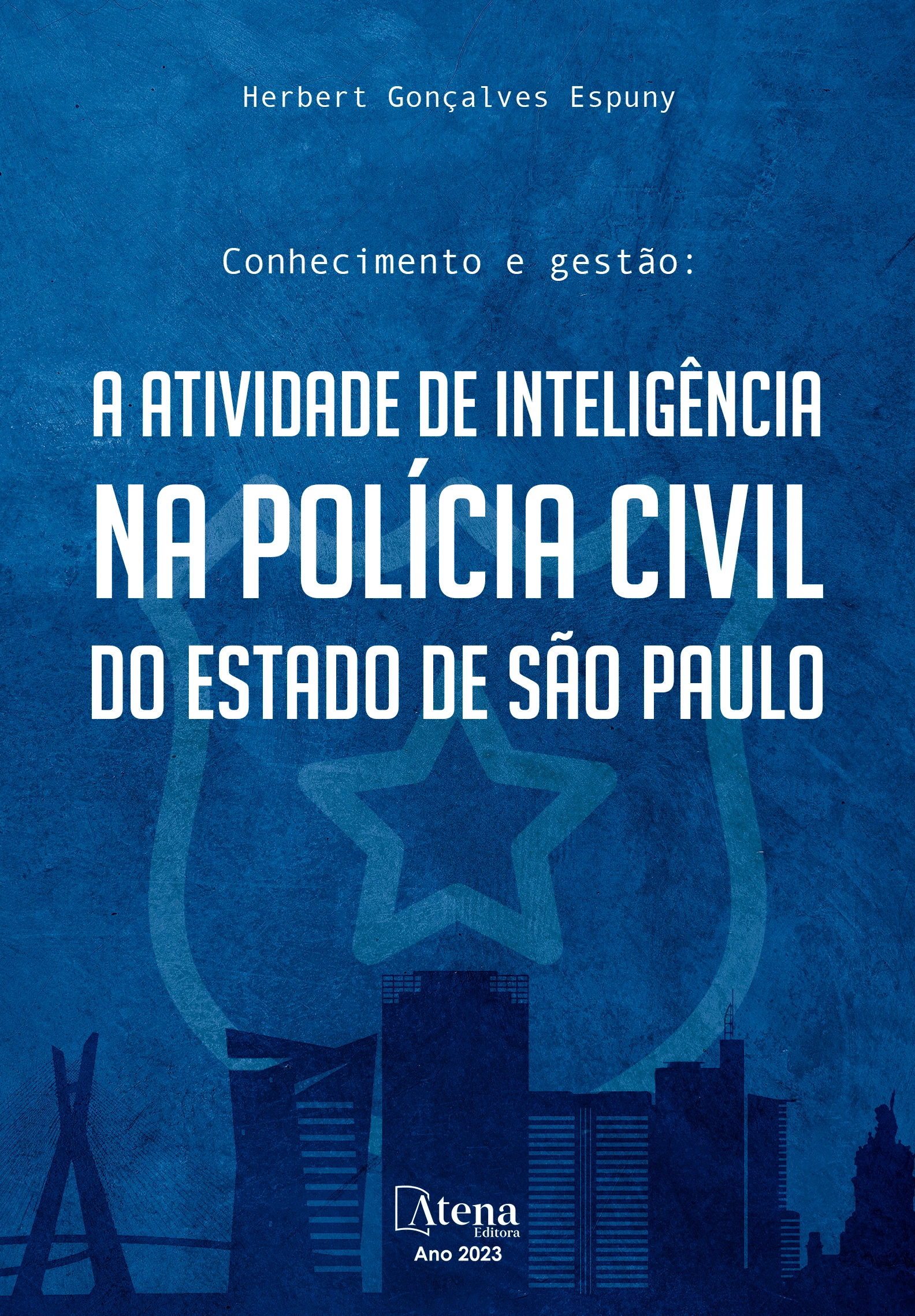 capa do ebook Conhecimento e gestão: a atividade de inteligência na polícia civil do Estado de São Paulo