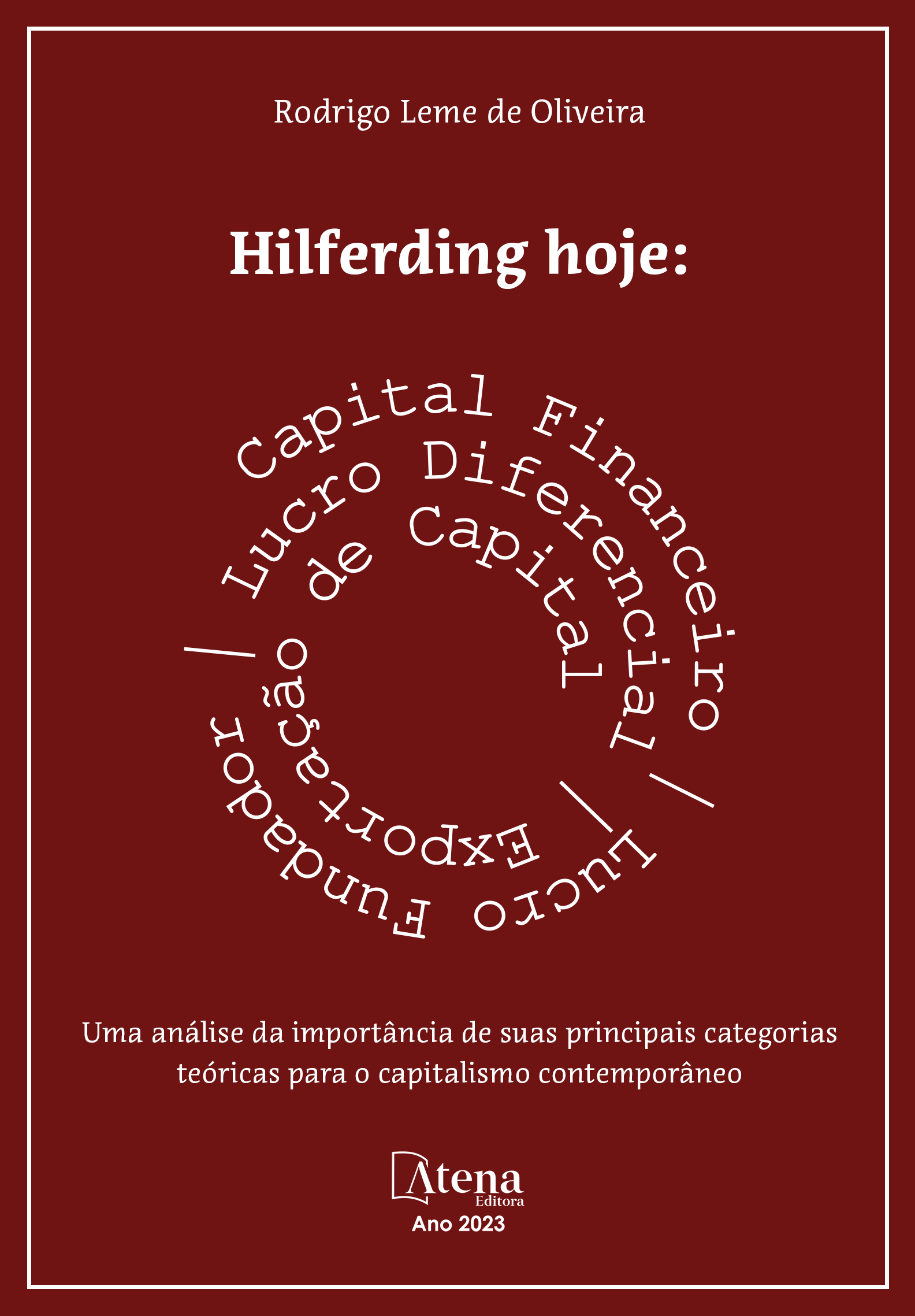 Hilferding hoje: uma análise da importância de suas principais categorias teóricas para o capitalismo contemporâneo
