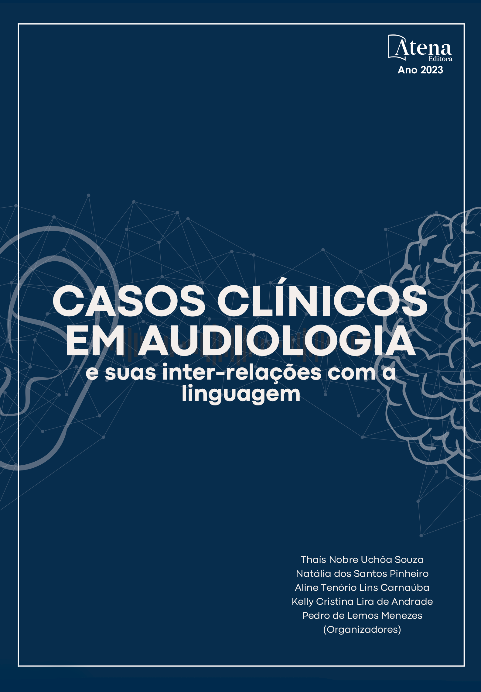 Casos clínicos em audiologia e suas inter-relações com a linguagem