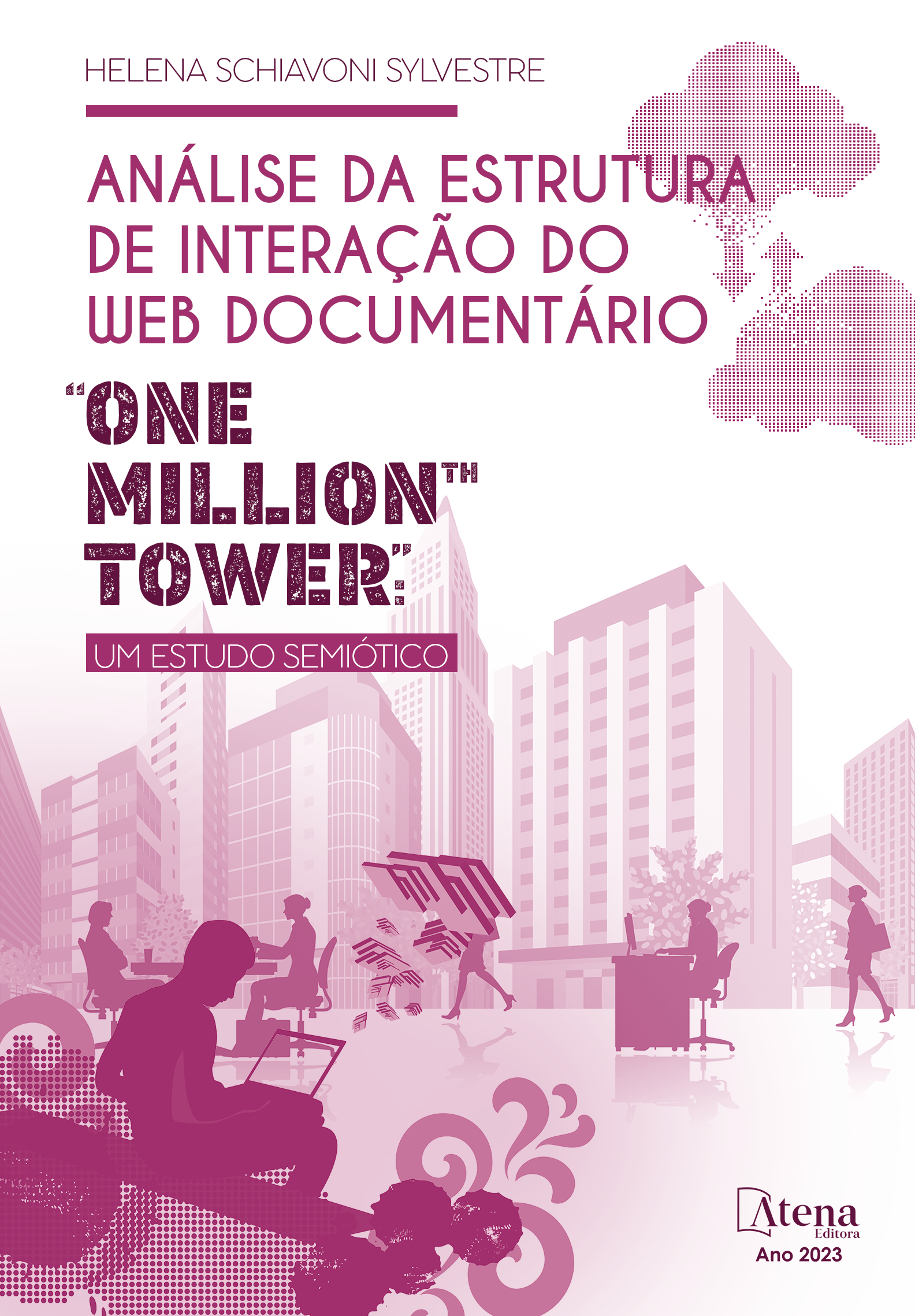 Análise da estrutura de interação do web documentário “One millionth tower”: um estudo semiótico