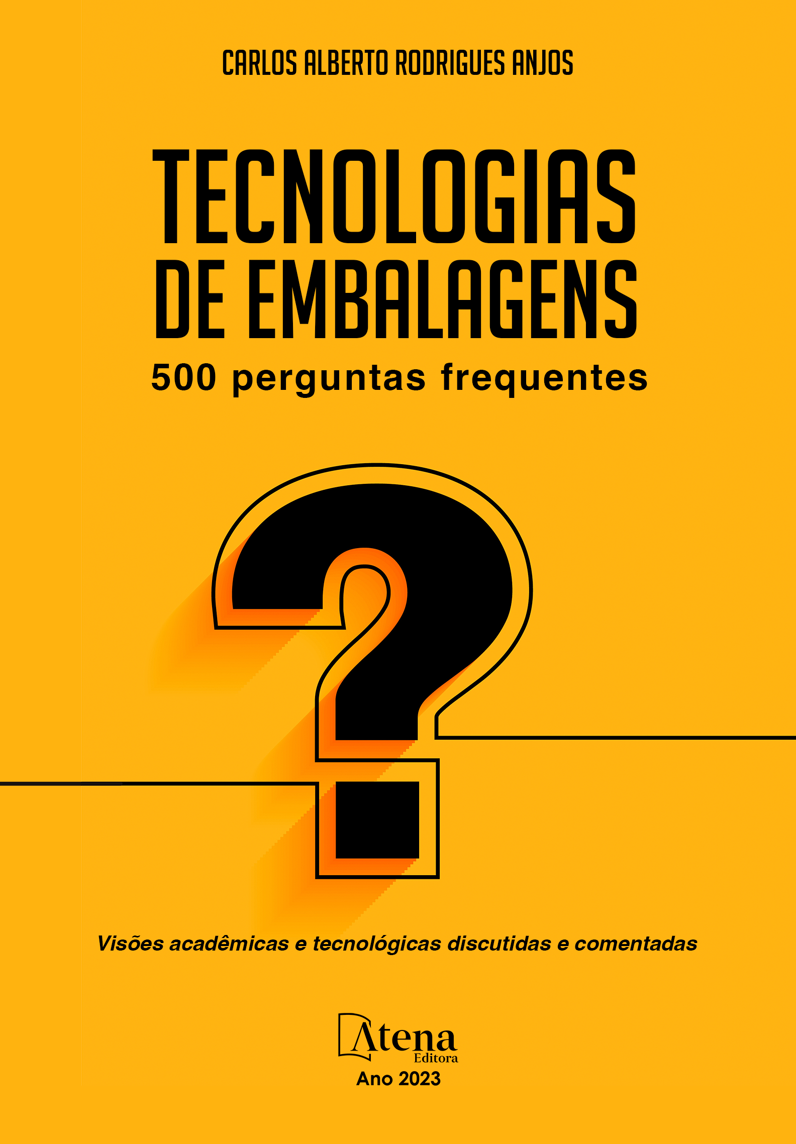 Tecnologias de embalagens - 500 perguntas frequentes: visões acadêmicas e tecnológicas discutidas e comentadas