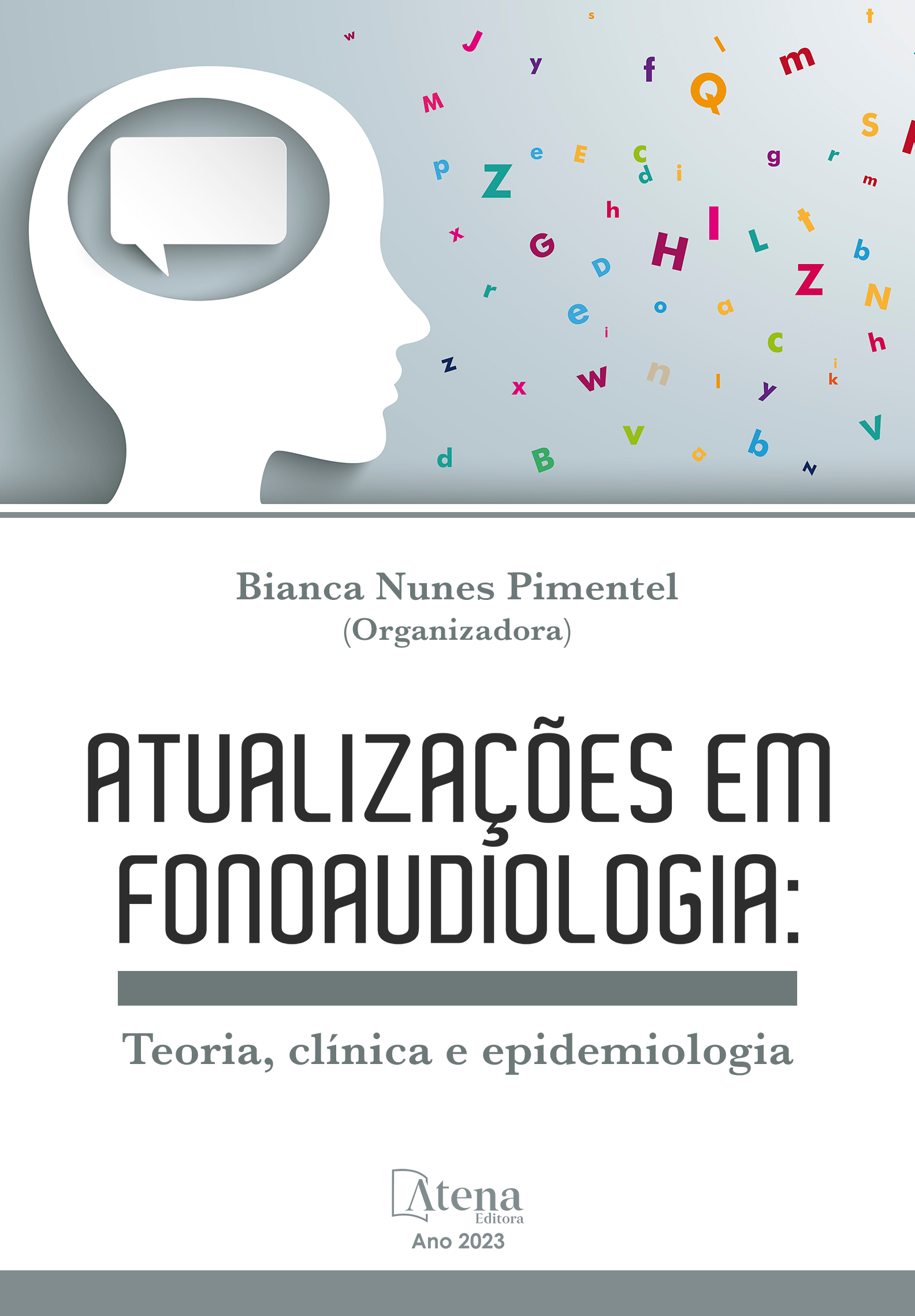 Atualizações em fonoaudiologia: Teoria, clínica e epidemiologia