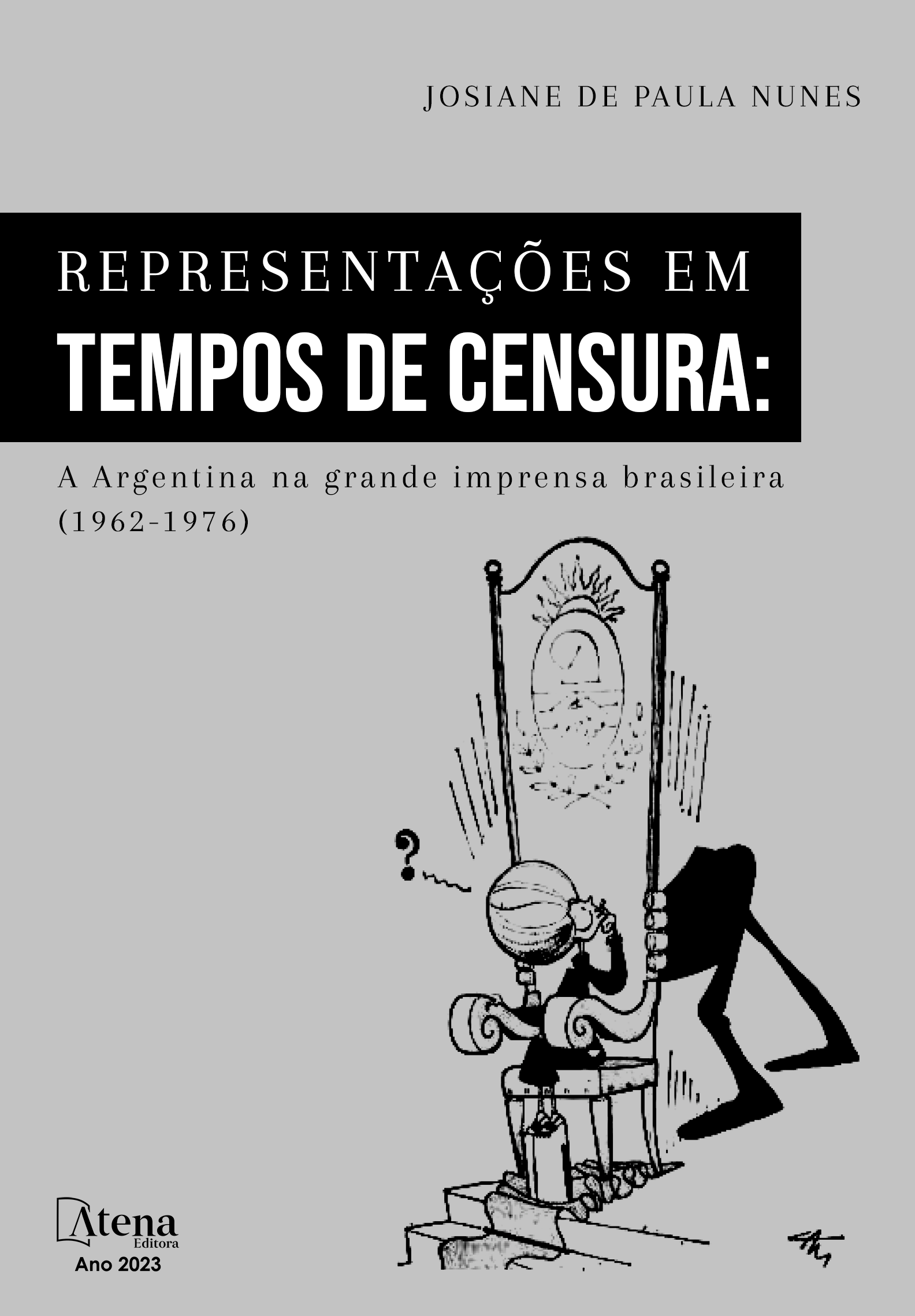 Representações em tempos de censura: A Argentina na grande imprensa brasileira (1962-1976)