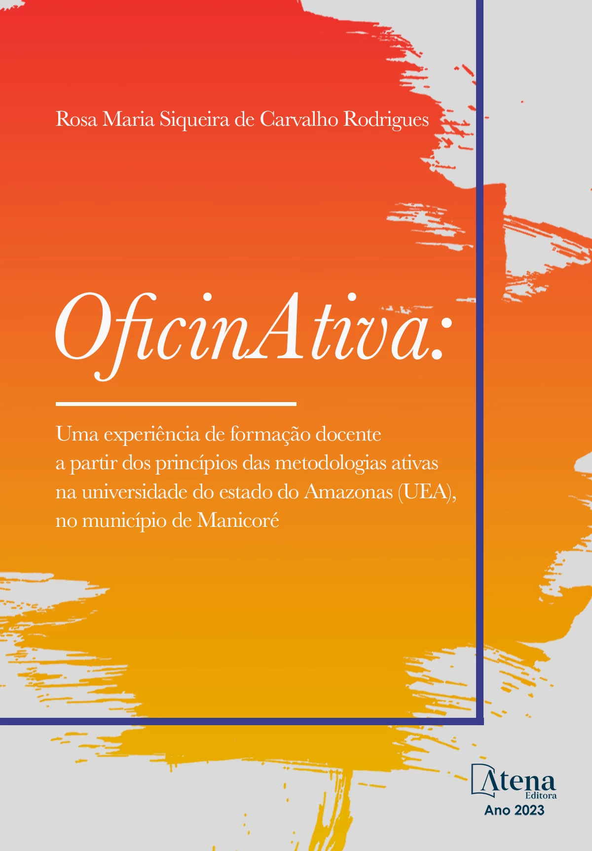 capa do ebook Oficinativa: uma experiência de formação docente a partir dos princípios das metodologias ativas na Universidade do estado do Amazonas (UEA), no Município de Manicoré