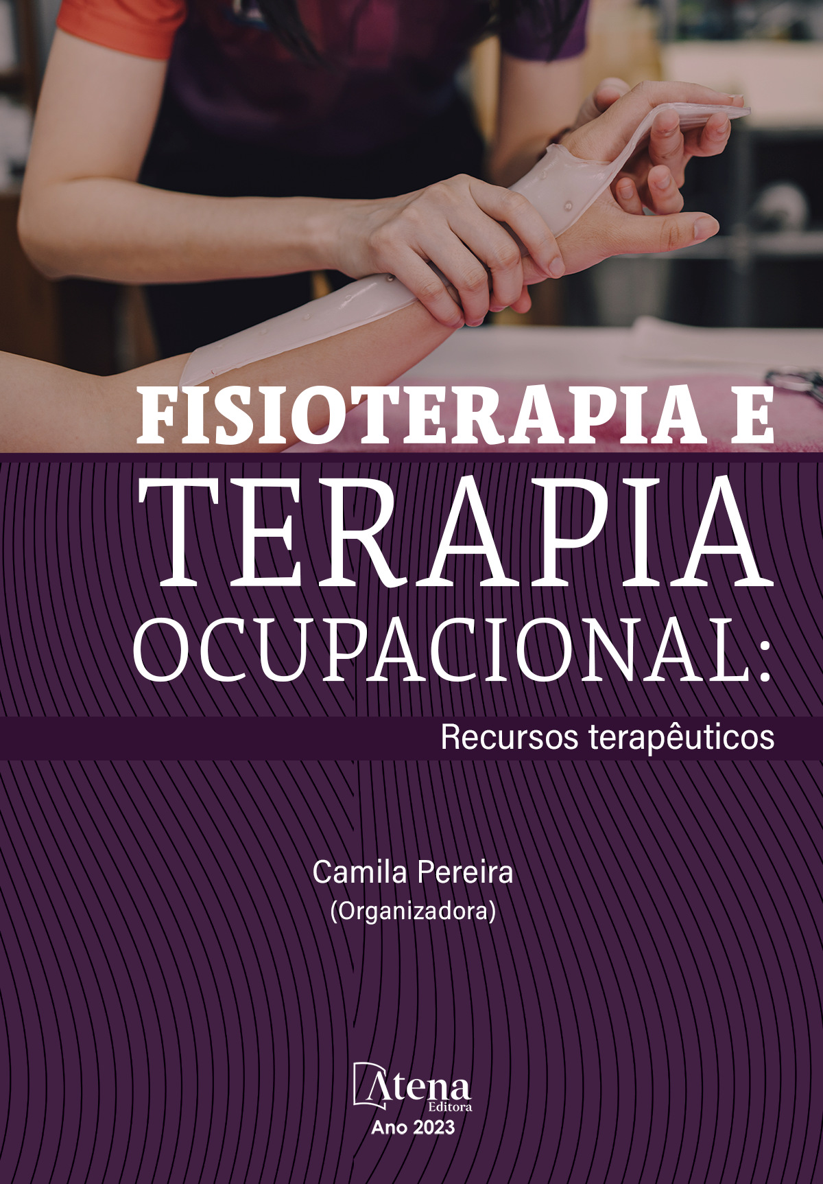 Fisioterapia e terapia ocupacional: Recursos terapêuticos