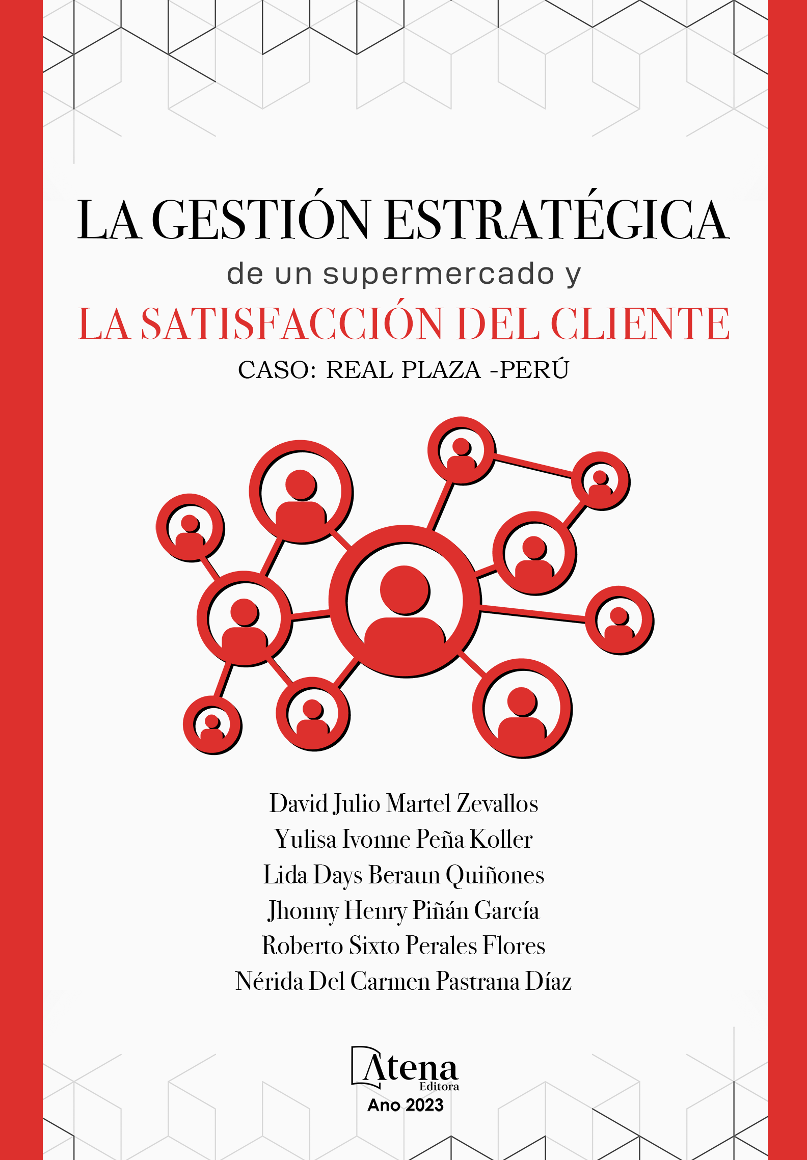 La gestión estratégica de un supermercado y la satisfacción del cliente. Caso: Real Plaza - Perú