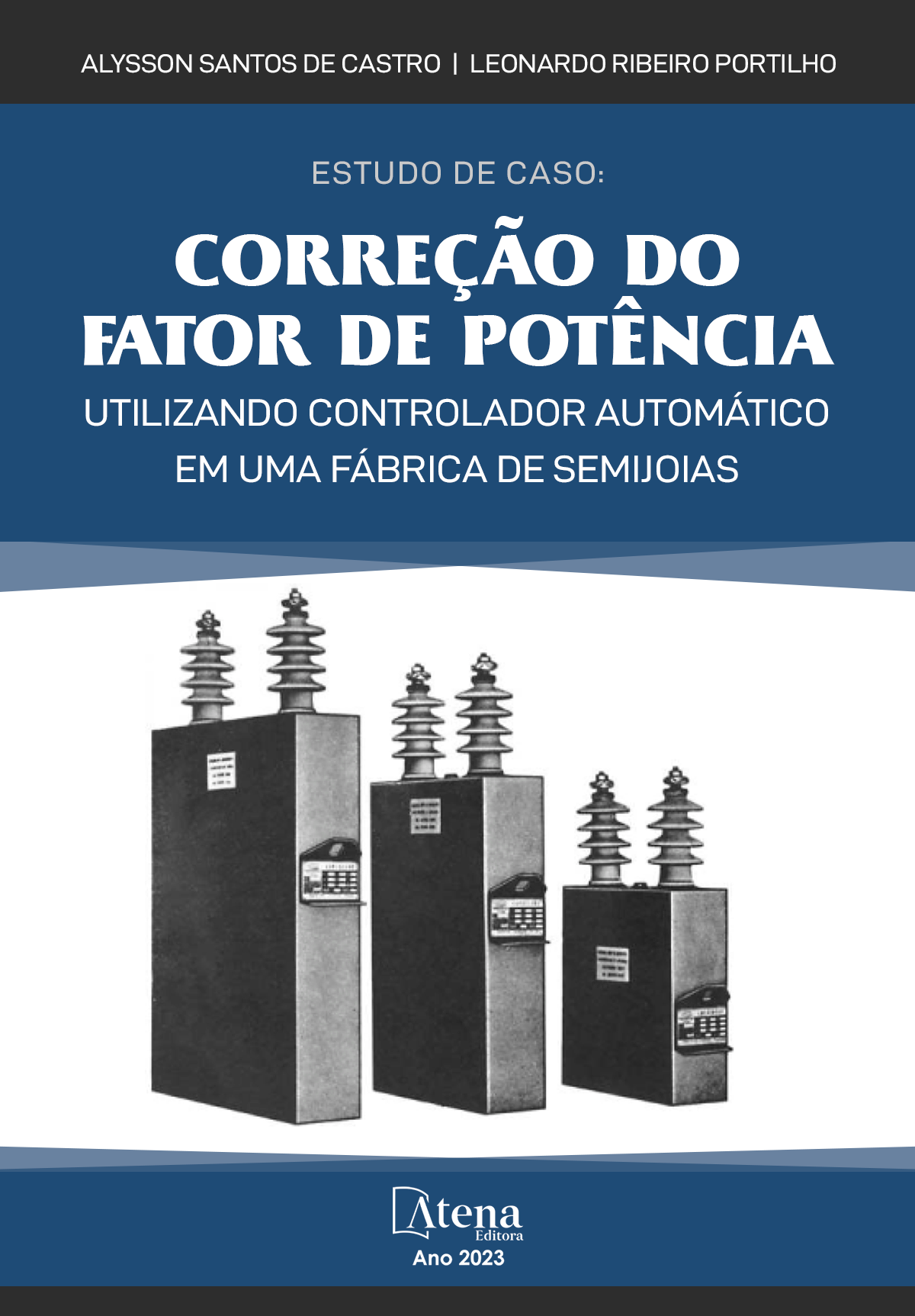 Estudo de caso: correção do fator de potência utilizando controlador automático em uma fábrica de semijoias