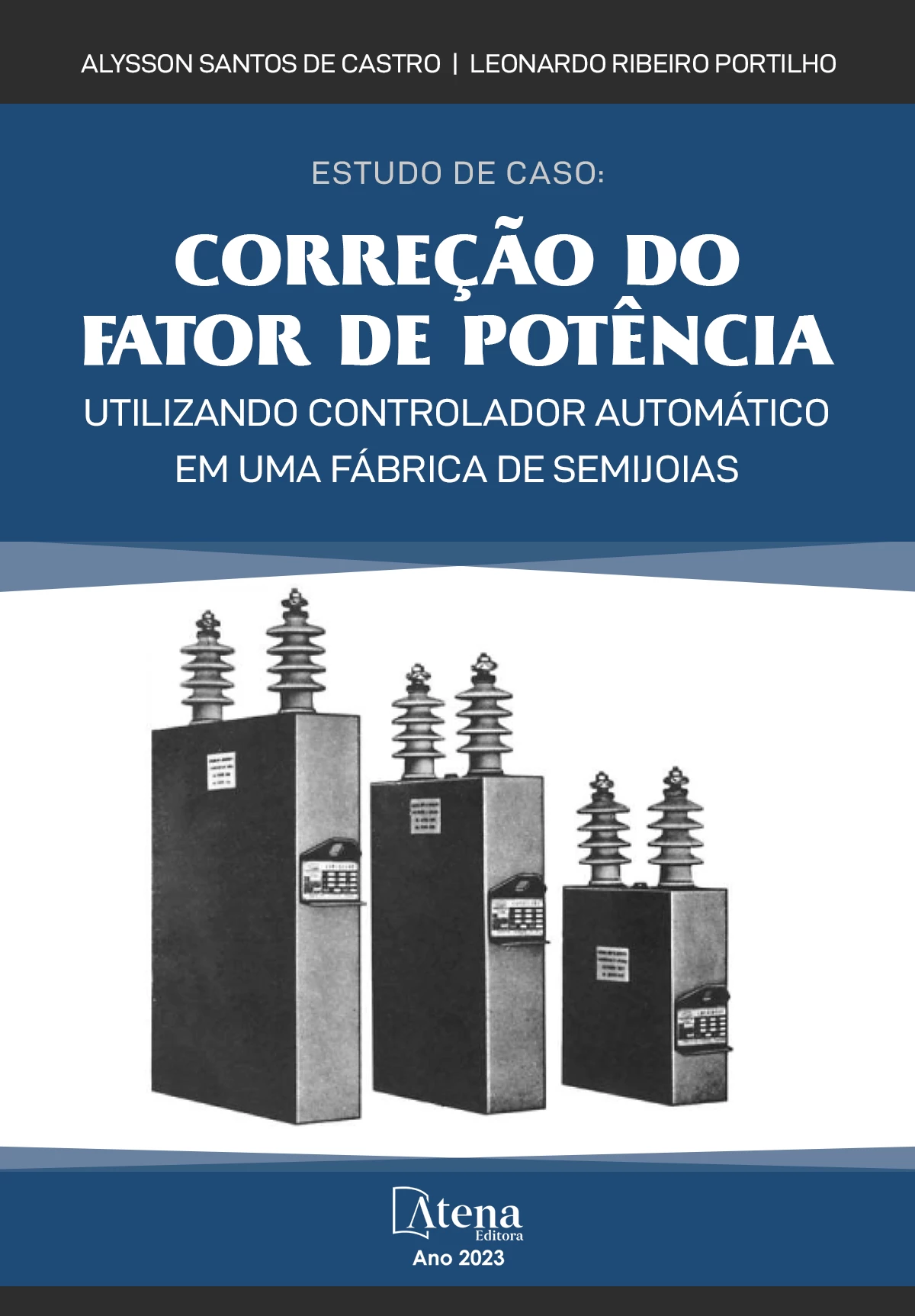 capa do ebook Estudo de caso: correção do fator de potência utilizando controlador automático em uma fábrica de semijoias