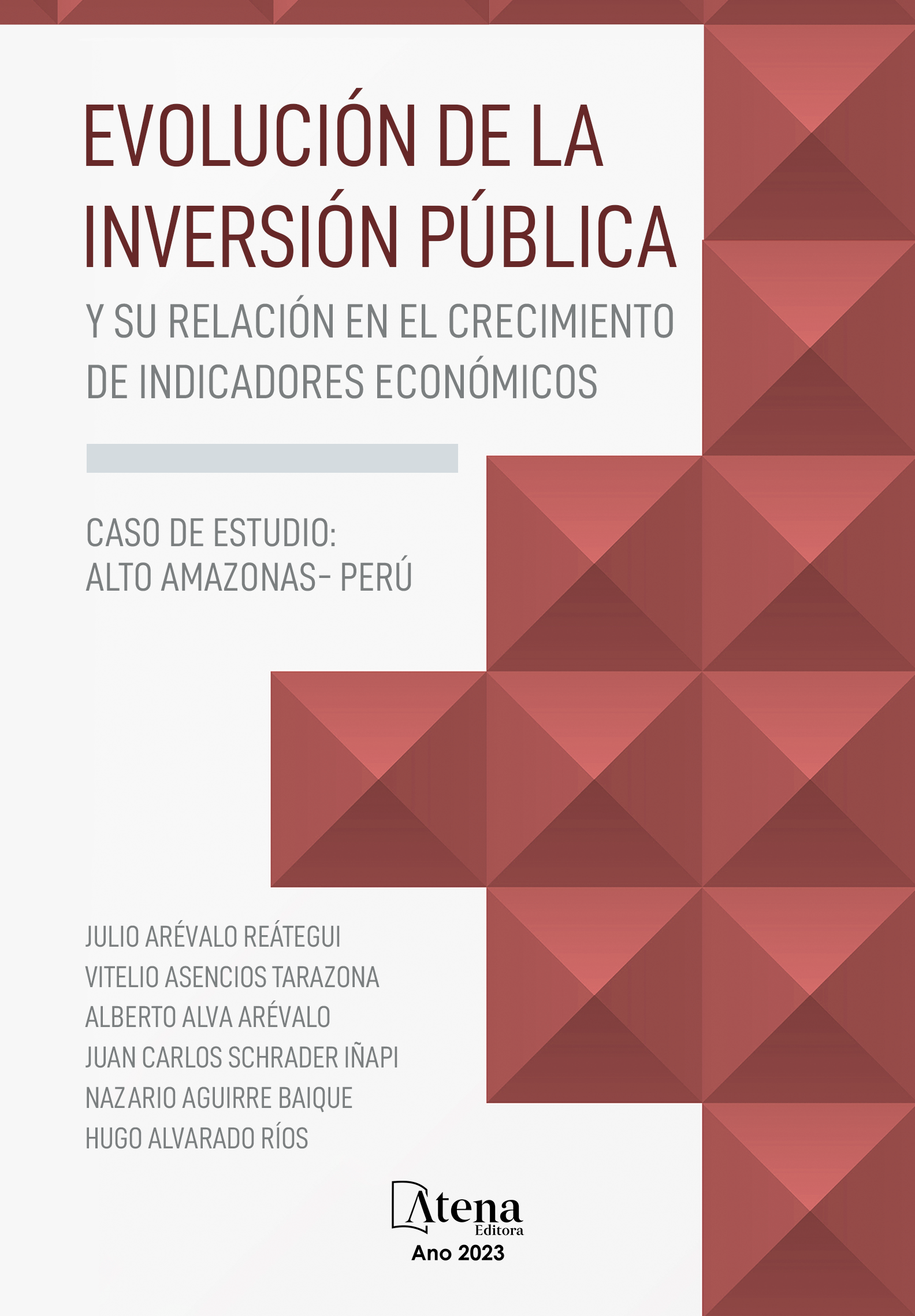 Evolución de la inversión pública y su relación en el crecimiento de indicadores económicos - Caso de estudio: Alto Amazonas- Perú