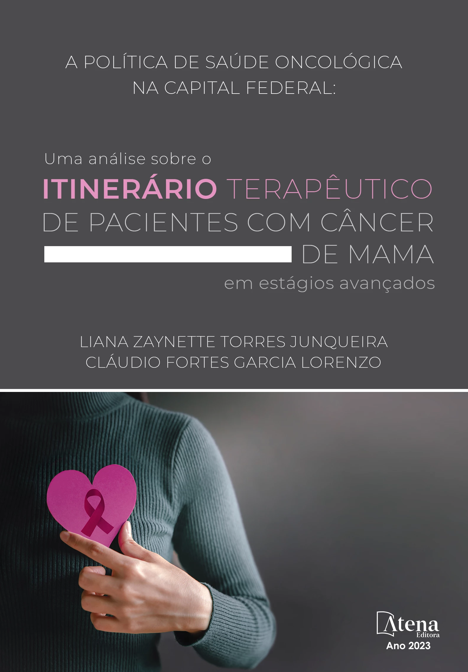 capa do ebook A política de saúde oncológica na capital federal: uma análise sobre o itinerário terapêutico de pacientes com câncer de mama em estágios avançados